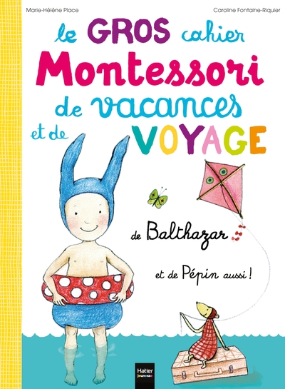 Le gros cahier Montessori de voyage de Balthazar (Hatier Jeunesse)