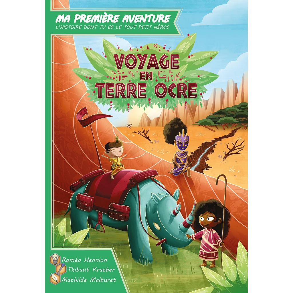 Ma Première Aventure: Voyage En Terre Ocre 