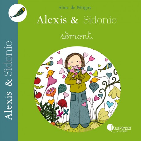 Alexis et Sidonie sèment (Editions Pourpenser)