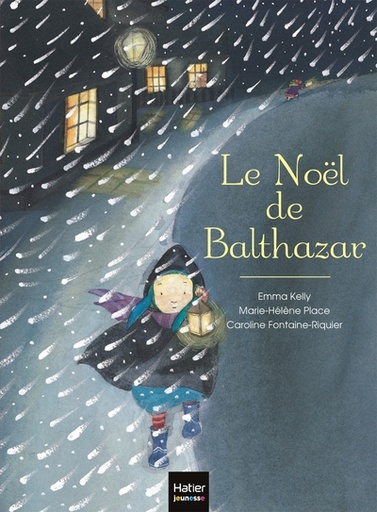 [DIL_9782218971921] Le Noël de Balthazar (Hatier Jeunesse)