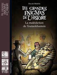 [DIL_9782747046800] Les Grandes Énigmes De L'Histoire - La Malédiction De Toutankhamon
