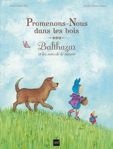 [DIL_9782218981234] Promenons-nous dans les bois: Balthazar et les sons de la nature (Hatier Jeunesse)