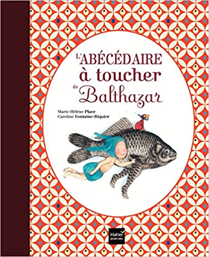 [DIL_9782218753855] Abécédaire à toucher de Balthazar (Hatier Jeunesse))