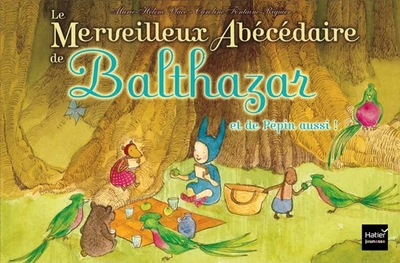 [DIL_9782218928291] Le merveilleux abécédaire de Balthazar et de Pépin aussi ! (Hatier Jeunesse)