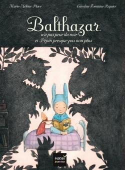 [DIL_9782218981227] Balthazar n'a pas peur du noir (Hatier Jeunesse)