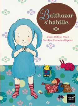 [DIL_9782218981043] Balthazar s'habille (Hatier Jeunesse)